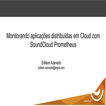 Monitorando aplicações distribuidas nativas em cloud com Prometheus
