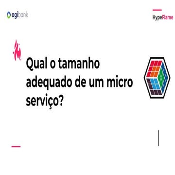 TDC - Qual o tamanho adequado de um micro serviço?