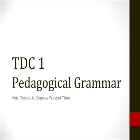 Tdc 1   present verb tenses