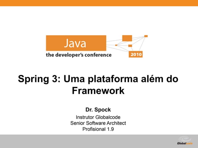 Spring 3: Uma Plataforma além do Framework