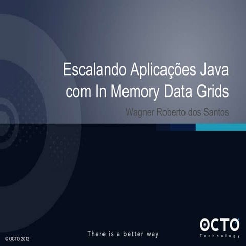 TDC2013 Escalando Aplicações Java com In Memory Datagrids