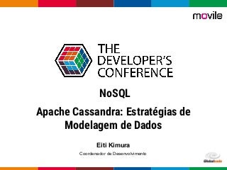 [TDC2016]  Apache Cassandra Estratégias de Modelagem de Dados