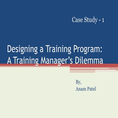Designing a Training Program: A Training Manager's Dilemma