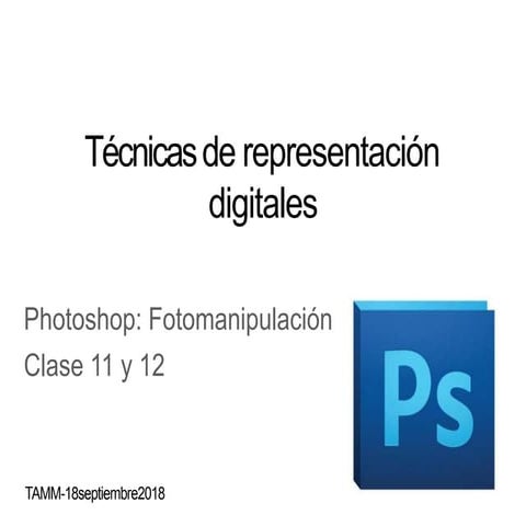 Td clase11y12 photoshop-an2018