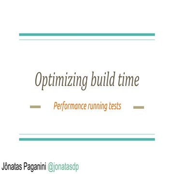Otimizando tempo de build: performance da suíte de testes