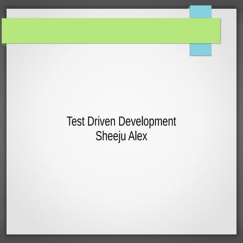 Test Driven Development