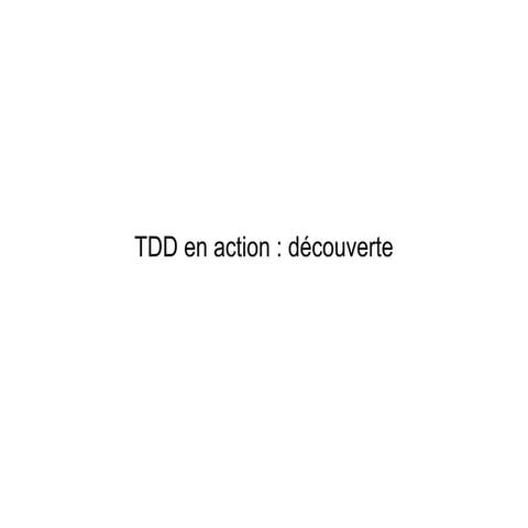 Tdd en action - découverte