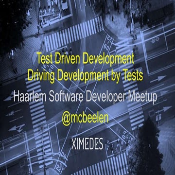 Driving Development by Tests TDD Serie  Haarlem Software Developer Meetup