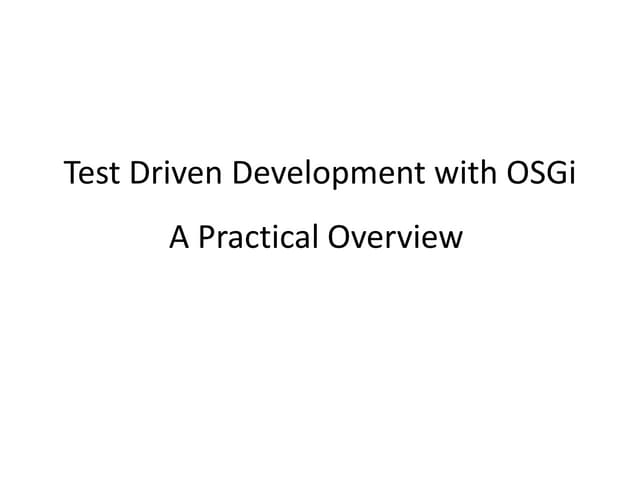 TDD on OSGi, in practice.