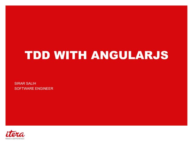 Test Driven Development with AngularJS