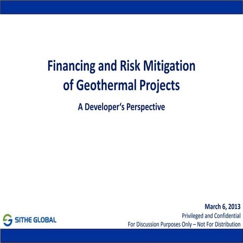 Financing and Risk Mitigation of Geothermal Projects A Developer‘s ...