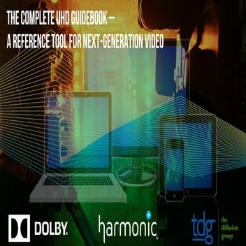The Complete UHD Guidebook