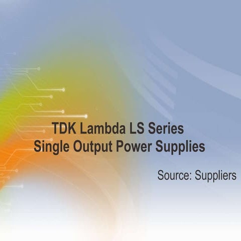 TDK Lambda LS Series  Single Output Power Supplies