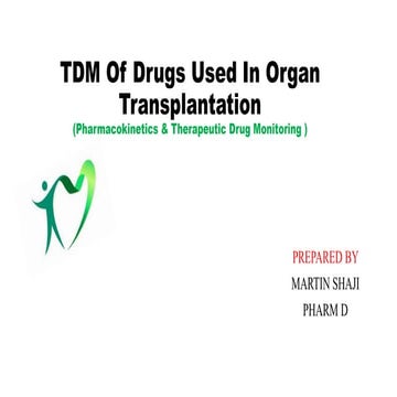 TDM of drugs used in organ transplantation-detailed study