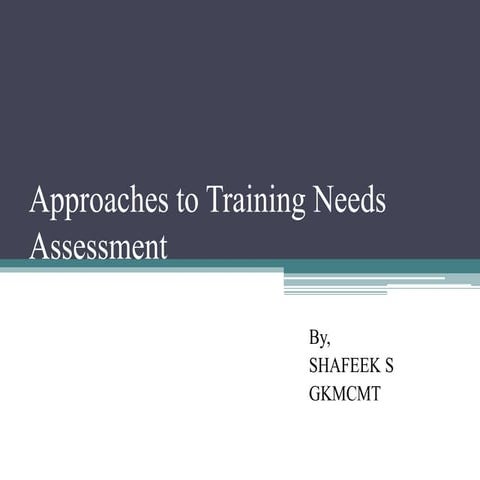 Approaches to Training Needs Assessment  