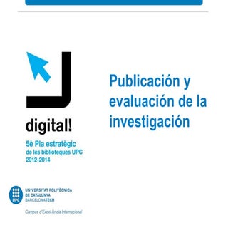 Publicación y evaluación de la inve...