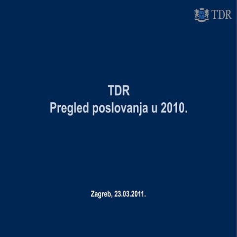 TDR pregled poslovanja u 2010. godini