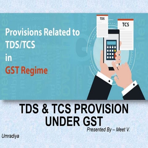 TDS & TCS PROVISION UNDER GST