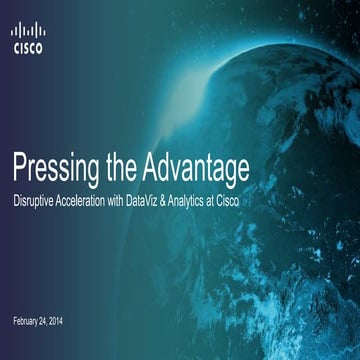 Pressing the Advantage - Disruptive Acceleration with DataViz & Analytics at ...