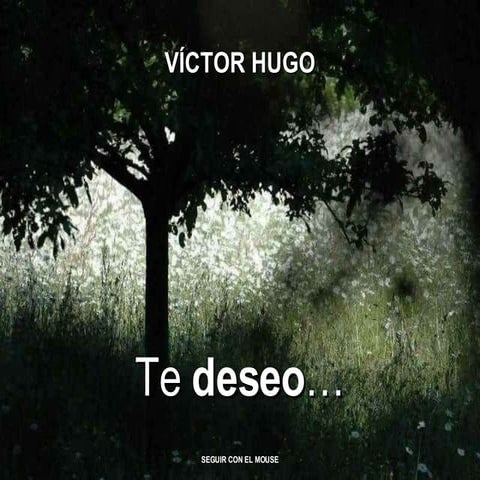 Te Deseo Poema De Victor Hugo