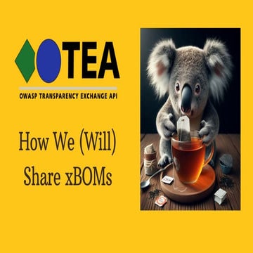 OWASP Transparency Exchange API: How We (Will) Share xBOMs | PDF