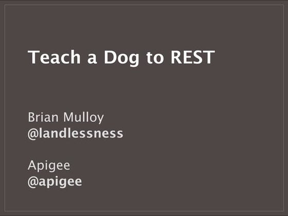 Teach a Dog to REST