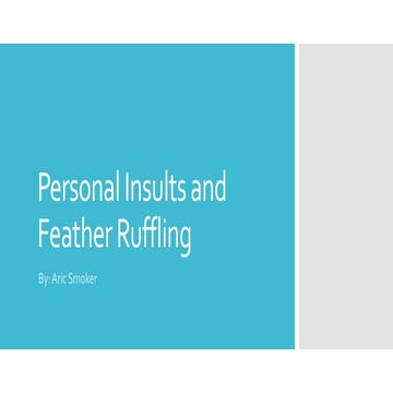 Negotiating with Personal Insults and Feather Ruffling