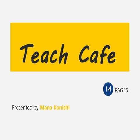 Teach cafe