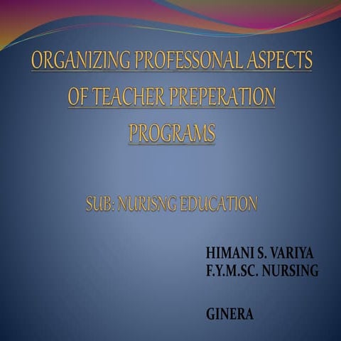 ORGANIZING PROFESSONAL ASPECTS OF TEACHER PREPERATION PROGRAMS
