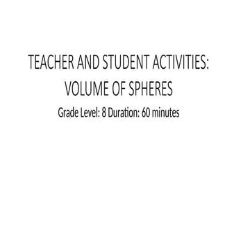 TEACHER-AND-STUDENT-ACTIVITIES--VOLUME-OF-SPHERES.pptx