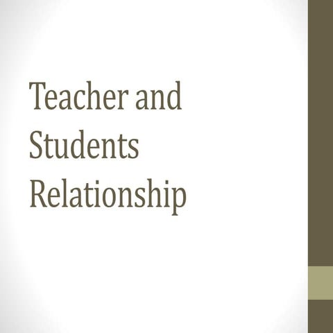 Teacher and Students Relationship.pptx