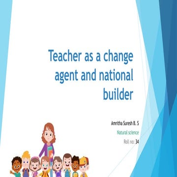 Teacher as a change agent national builder