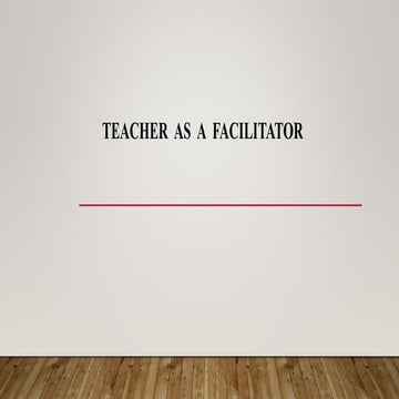 Teacher as a Facilitator.pptx