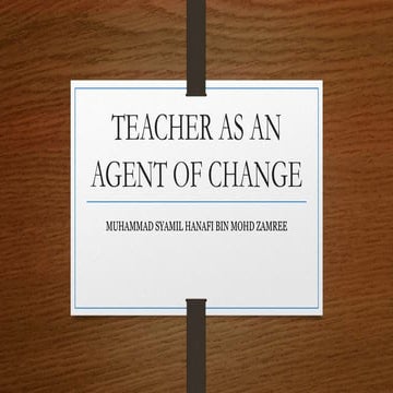 Teacher as an agent of change