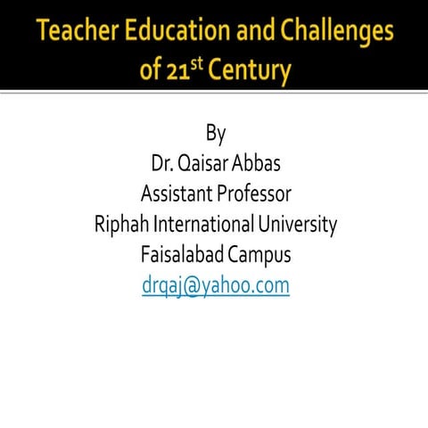 Teacher education and challenges of 21st century 
