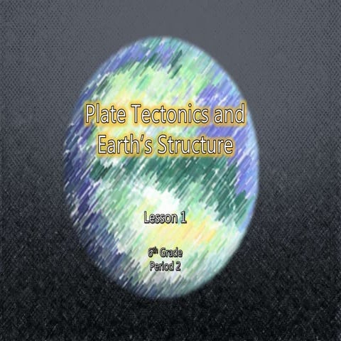 Sara Arif - EDSC 304 - Teacher Lecture & Guided Notes - Plate Tectonics and E...