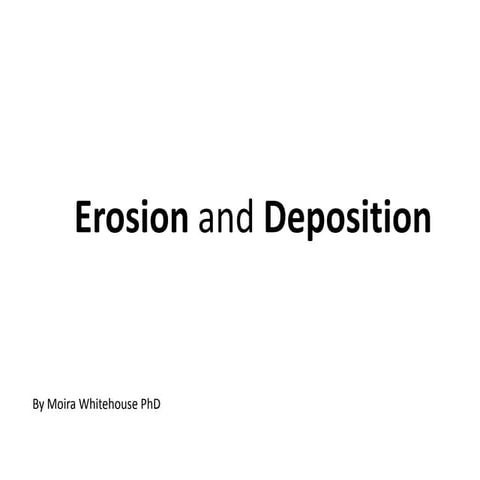 EROSION & DEPOSITION (teach) 