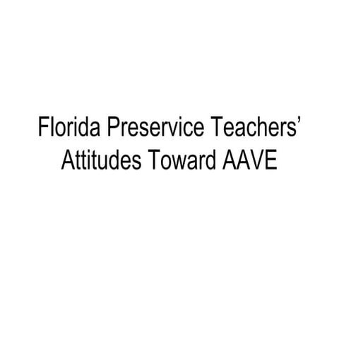 Teachers Attitudes Toward AAVE Presentation