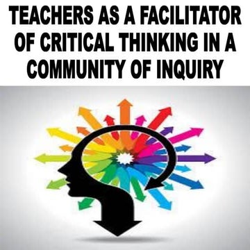 TEACHERS AS A FACILITATOR OF CRITICAL THINKING IN A COMMUNITY OF INQUIRY.pdf