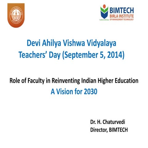 Role of Faculty in Reinventing Indian Higher Education, A Vision for 2030