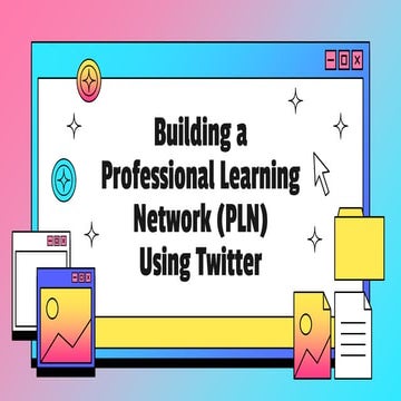 Building a Professional Learning Network Using Twitter
