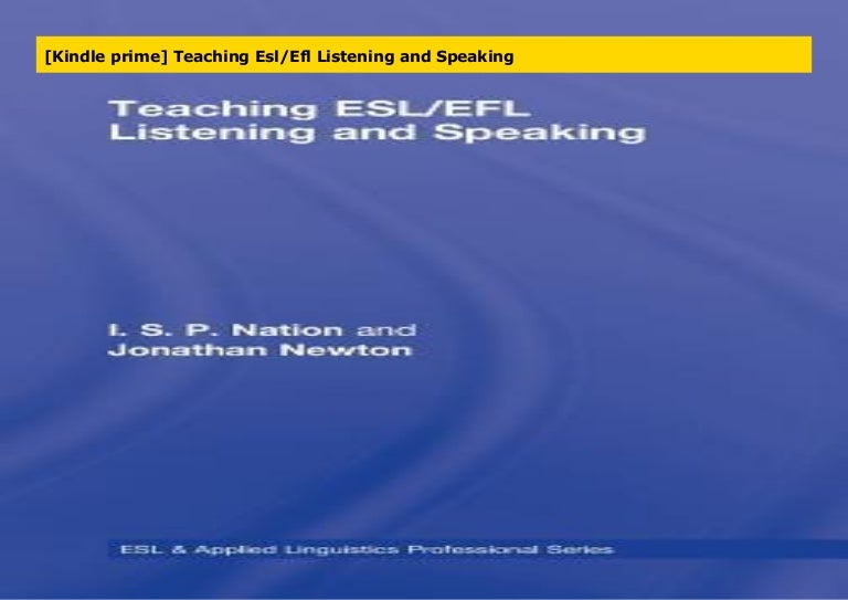 [Kindle prime] Teaching Esl/Efl Listening and Speaking