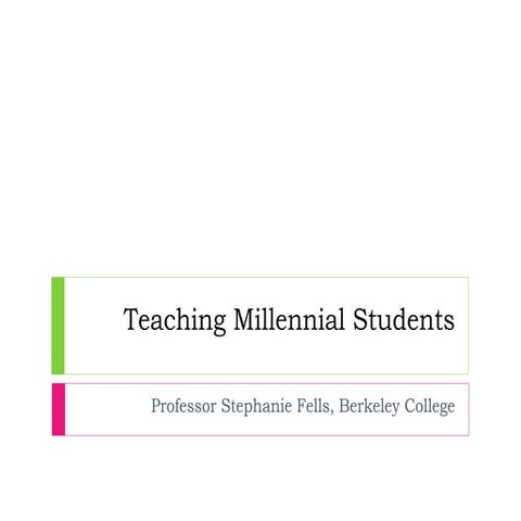 Teaching Millennial Students