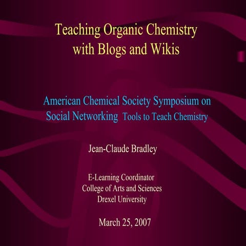 Teaching Organic Chemistry with Blogs and Wikis | PPT