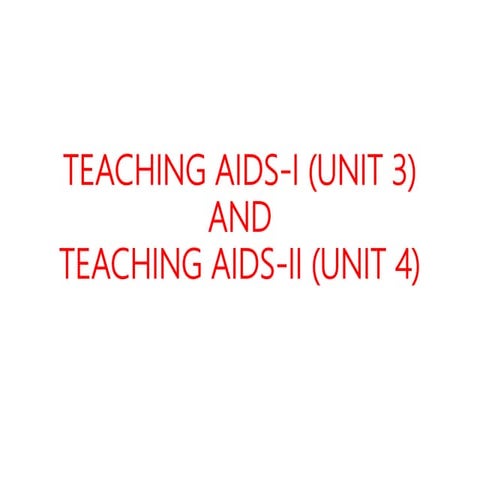 NON-BROADCAST MEDIA - TEACHING AIDS I (UNIT 3) - TEACHING AIDS II (UNIT 4) - ...