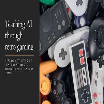 Teaching AI through retro gaming | PPTX