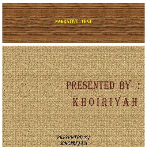 TEACHING A NARRATIVE TEXT for students and learners