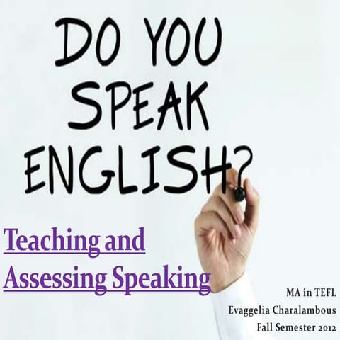 Teaching and assessing speaking