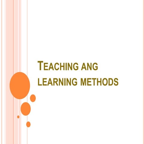 Teaching ang learning methods