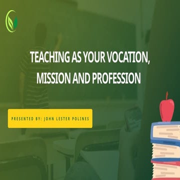 Teaching as a Vocation, Mission and Profession | PPTX